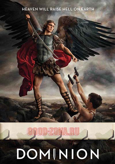 Dominion / Доминион 1 сезон